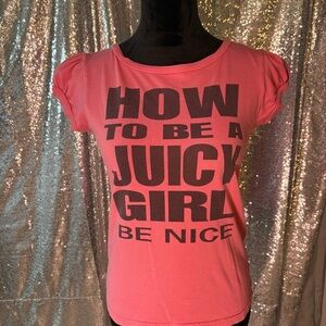 How To Be A Juicy Girl Be Nice T-Shirt